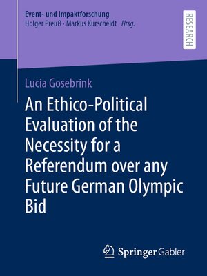 cover image of An Ethico-Political Evaluation of the Necessity for a Referendum over any Future German Olympic Bid
